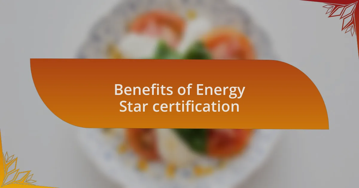Benefits of Energy Star certification