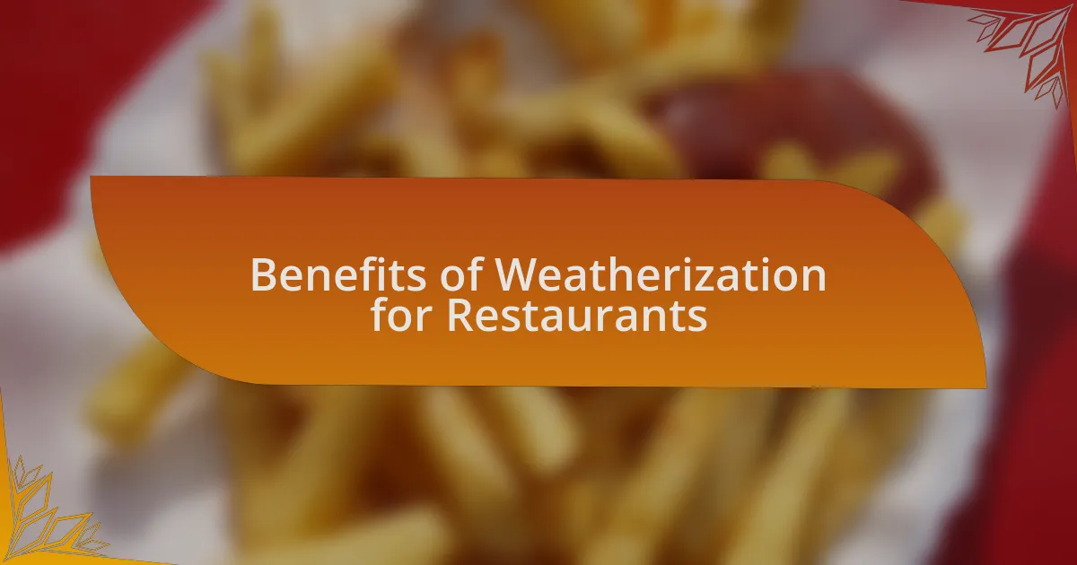 Benefits of Weatherization for Restaurants