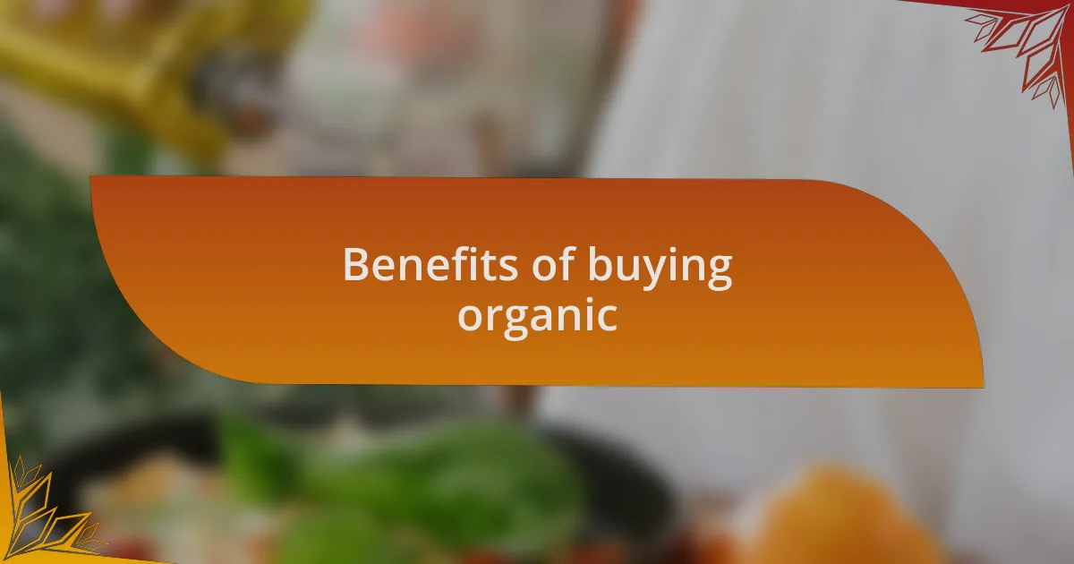 Benefits of buying organic
