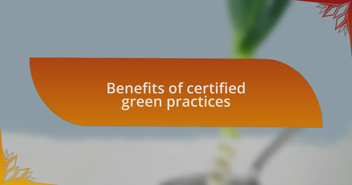 Benefits of certified green practices