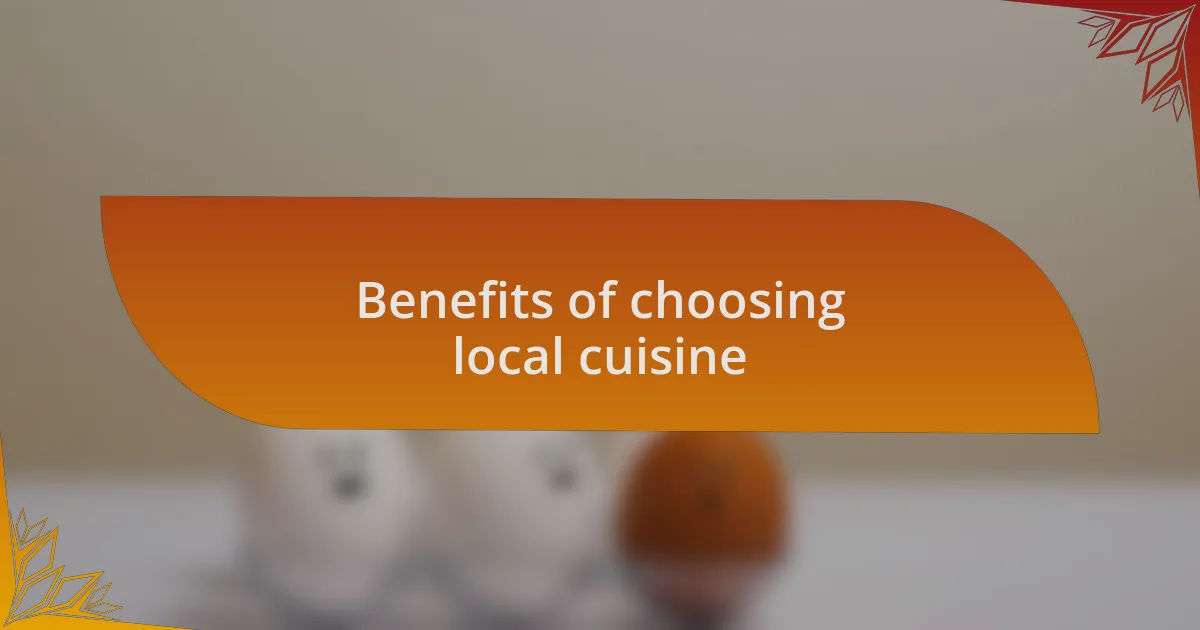 Benefits of choosing local cuisine