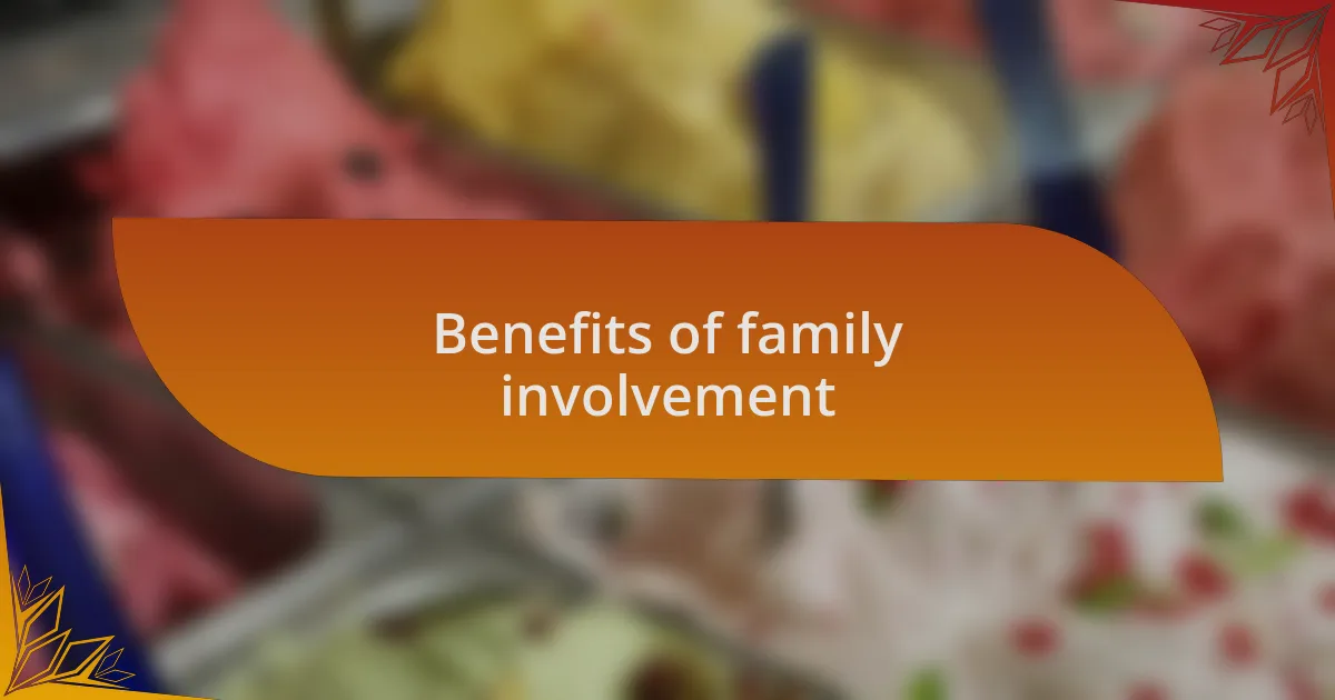 Benefits of family involvement