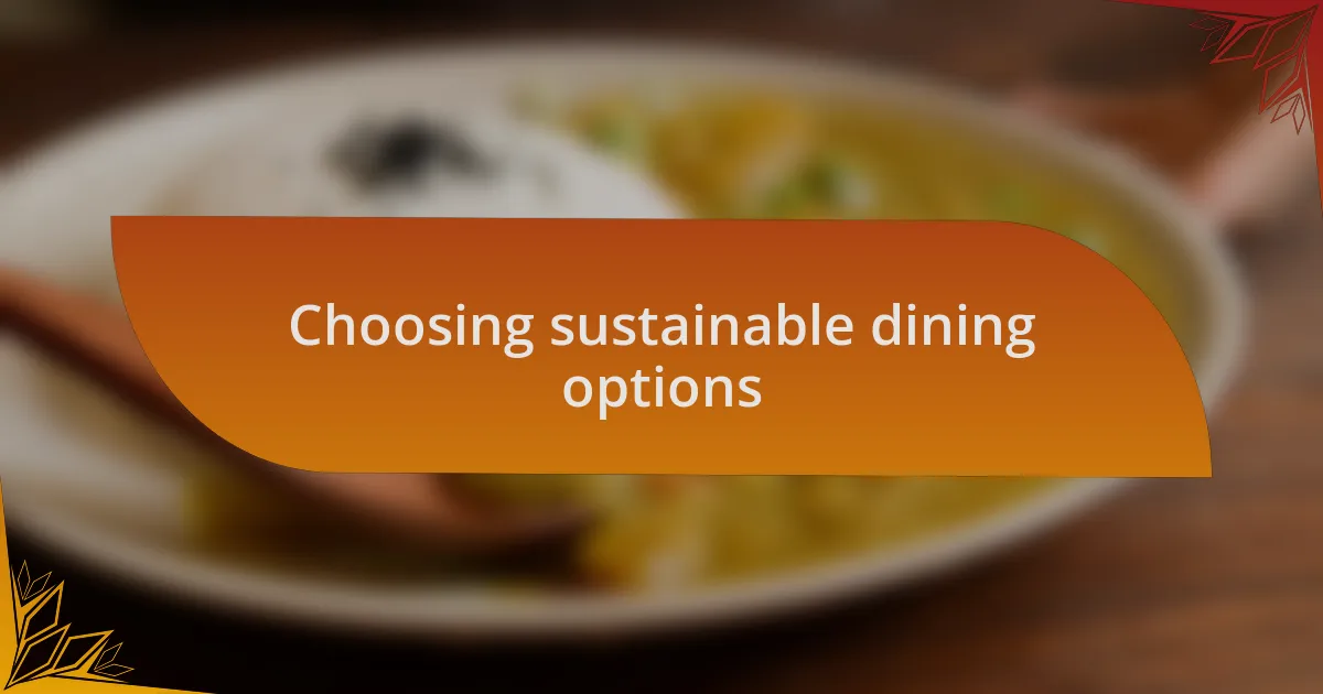 Choosing sustainable dining options