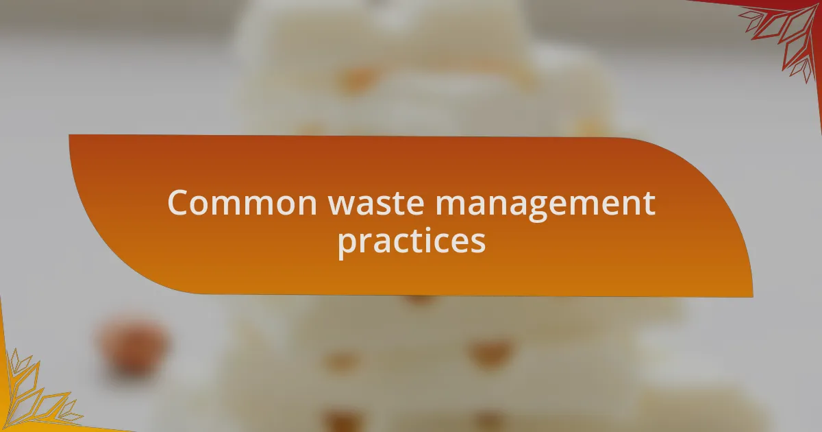 Common waste management practices