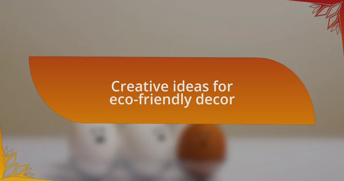 Creative ideas for eco-friendly decor