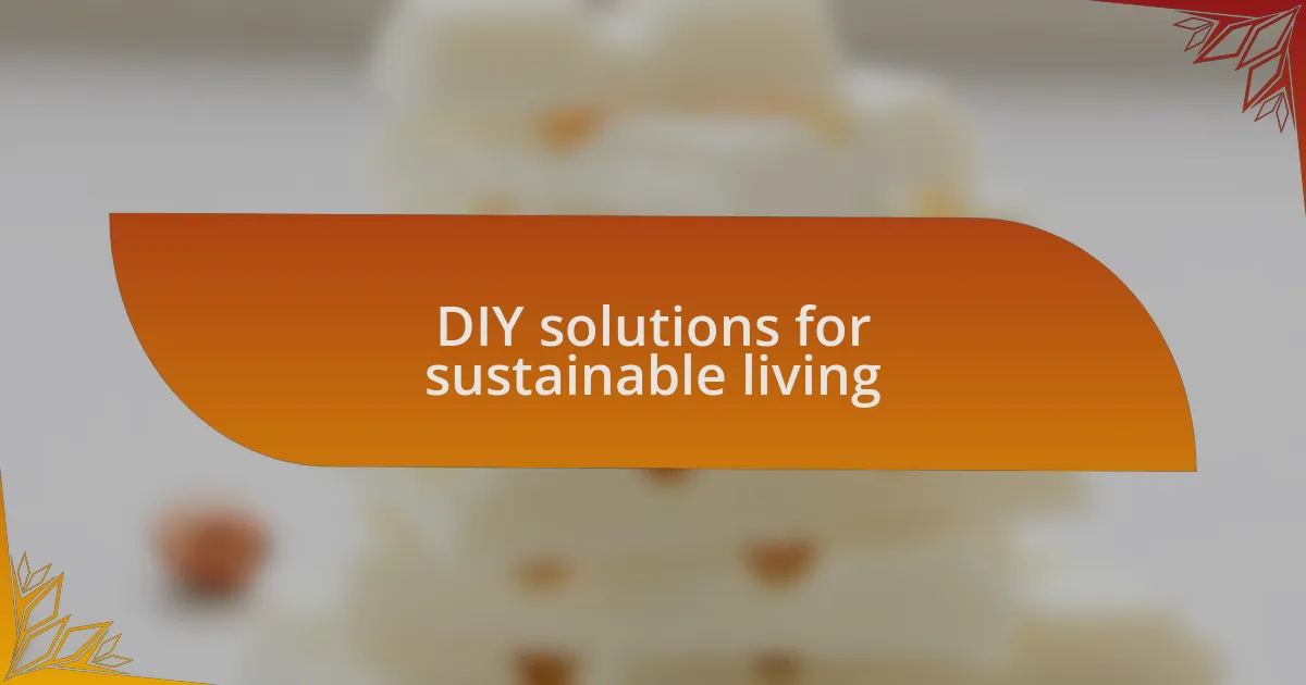 DIY solutions for sustainable living