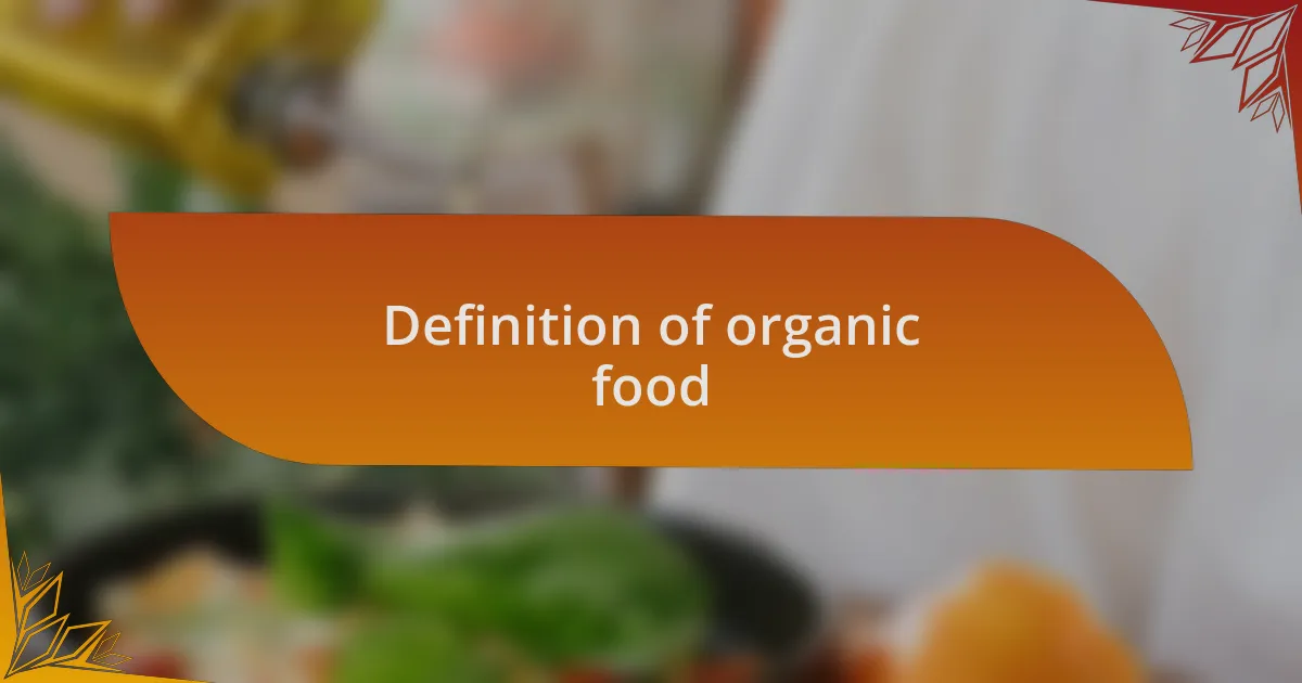 Definition of organic food