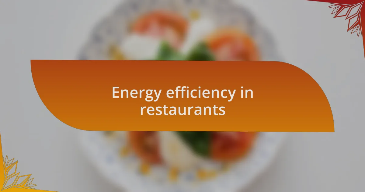 Energy efficiency in restaurants