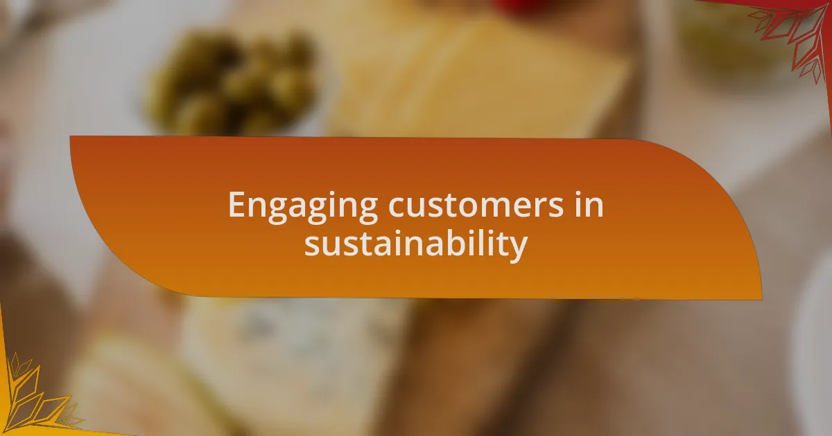 Engaging customers in sustainability