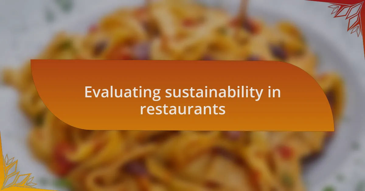 Evaluating sustainability in restaurants