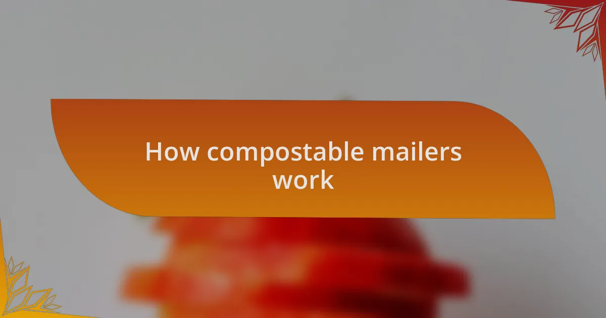 How compostable mailers work