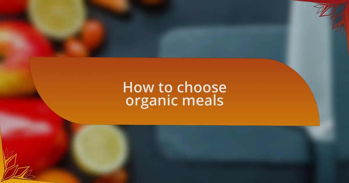 How to choose organic meals