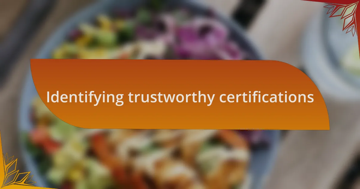 Identifying trustworthy certifications