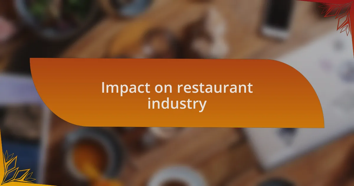 Impact on restaurant industry