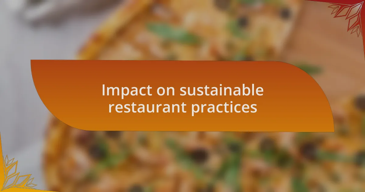Impact on sustainable restaurant practices