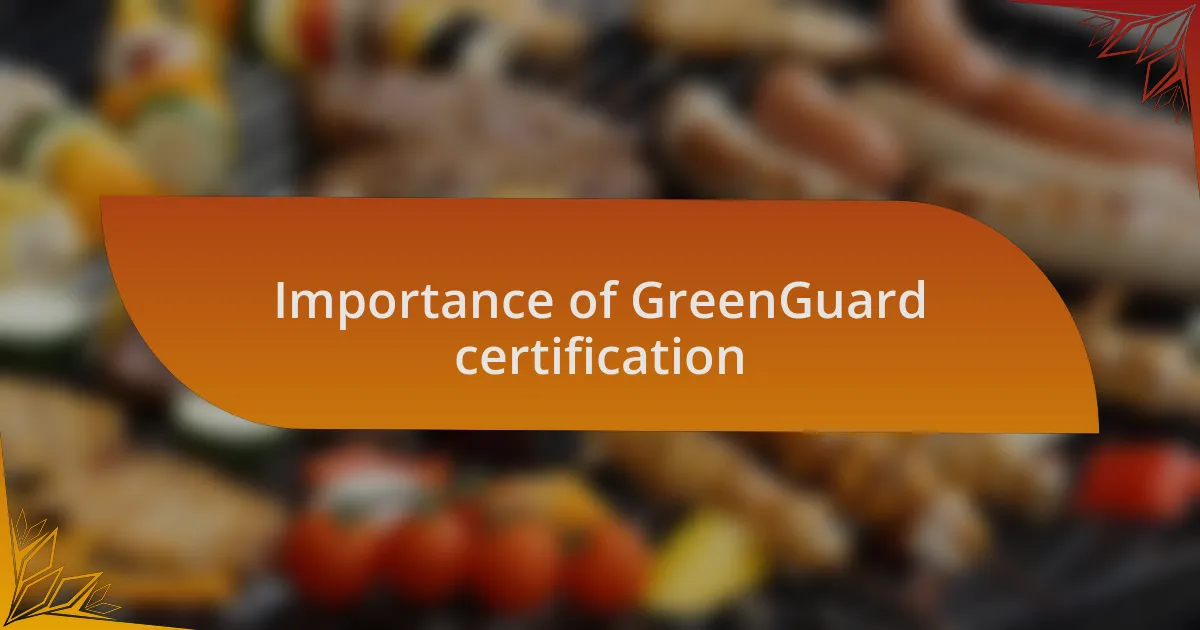 Importance of GreenGuard certification