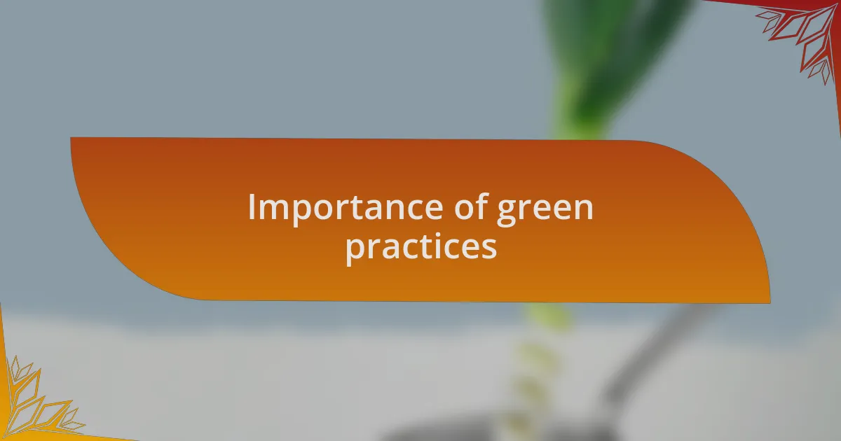 Importance of green practices