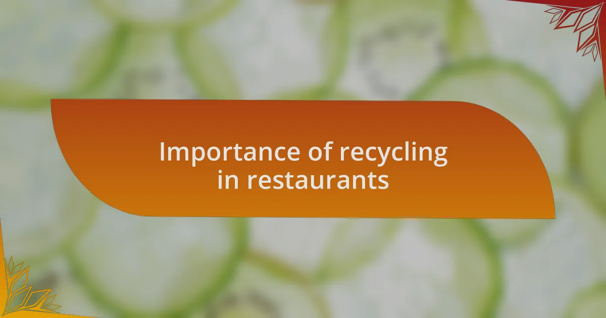 Importance of recycling in restaurants