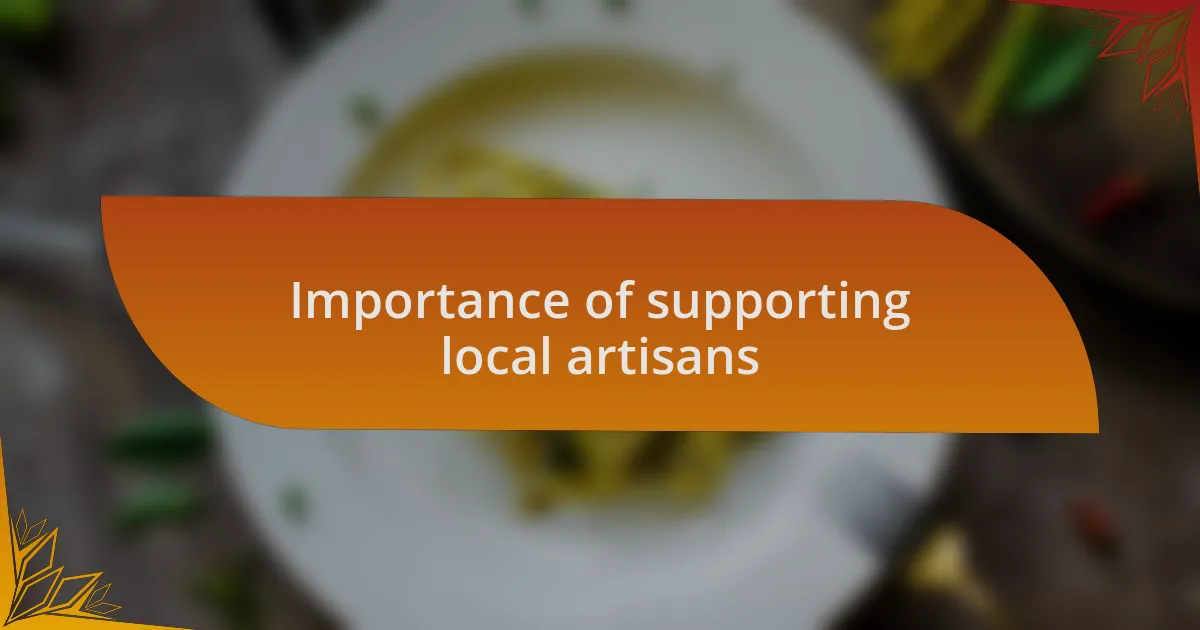 Importance of supporting local artisans
