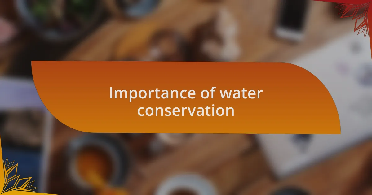 Importance of water conservation