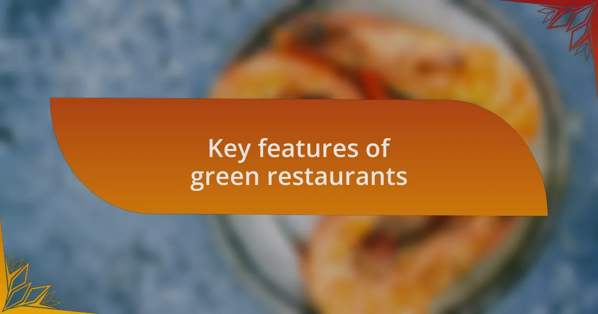 Key features of green restaurants