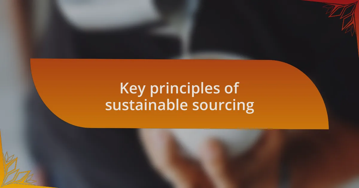 Key principles of sustainable sourcing