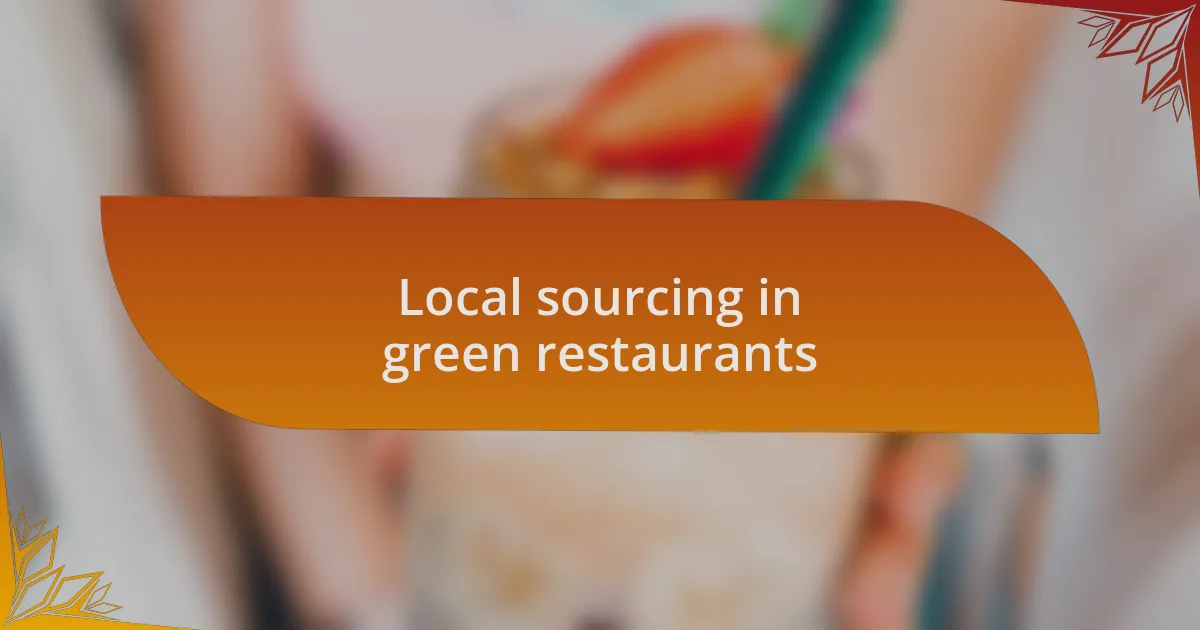 Local sourcing in green restaurants