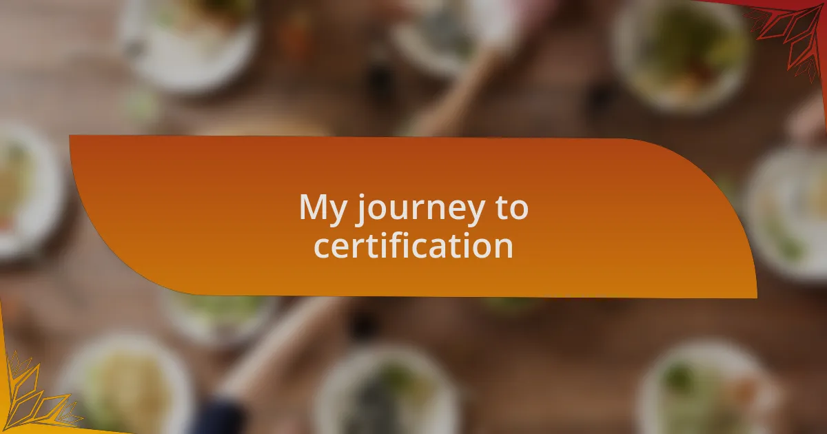 My journey to certification