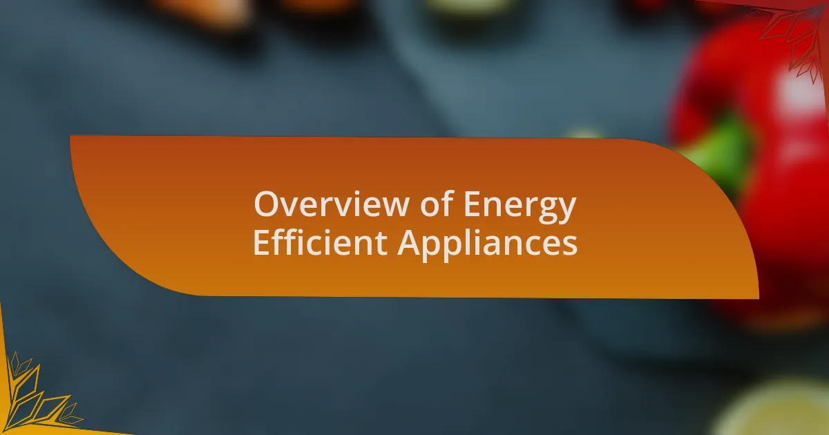 Overview of Energy Efficient Appliances