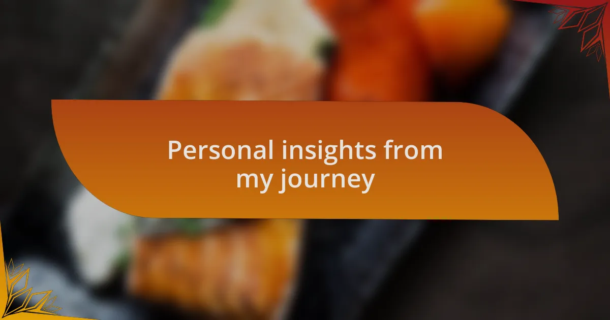 Personal insights from my journey