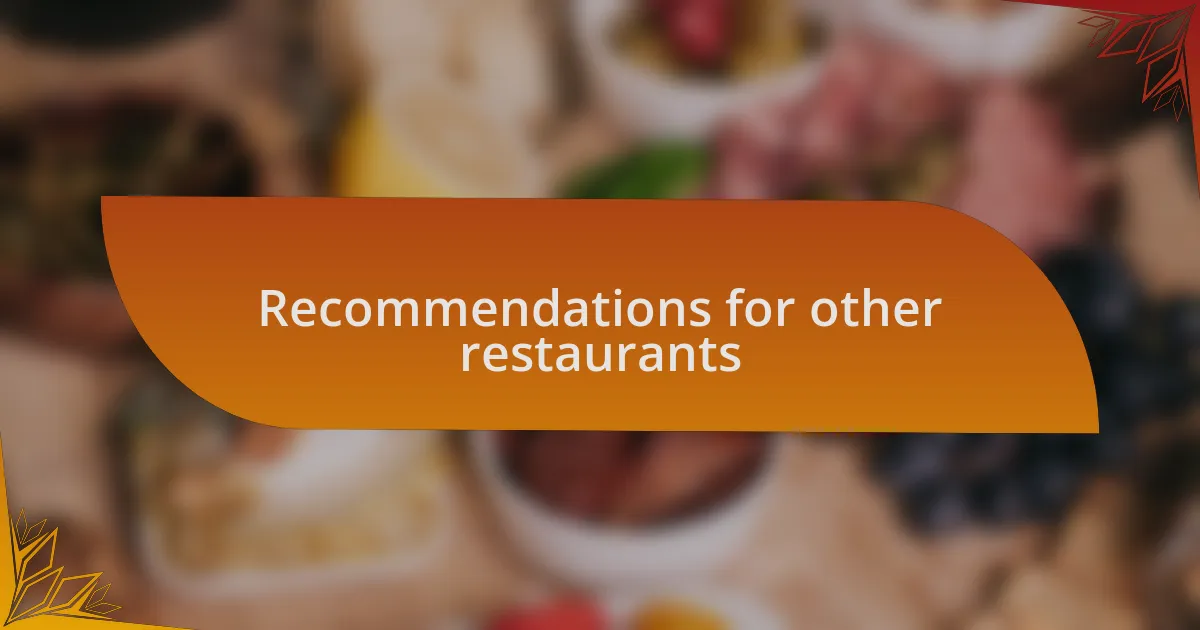 Recommendations for other restaurants