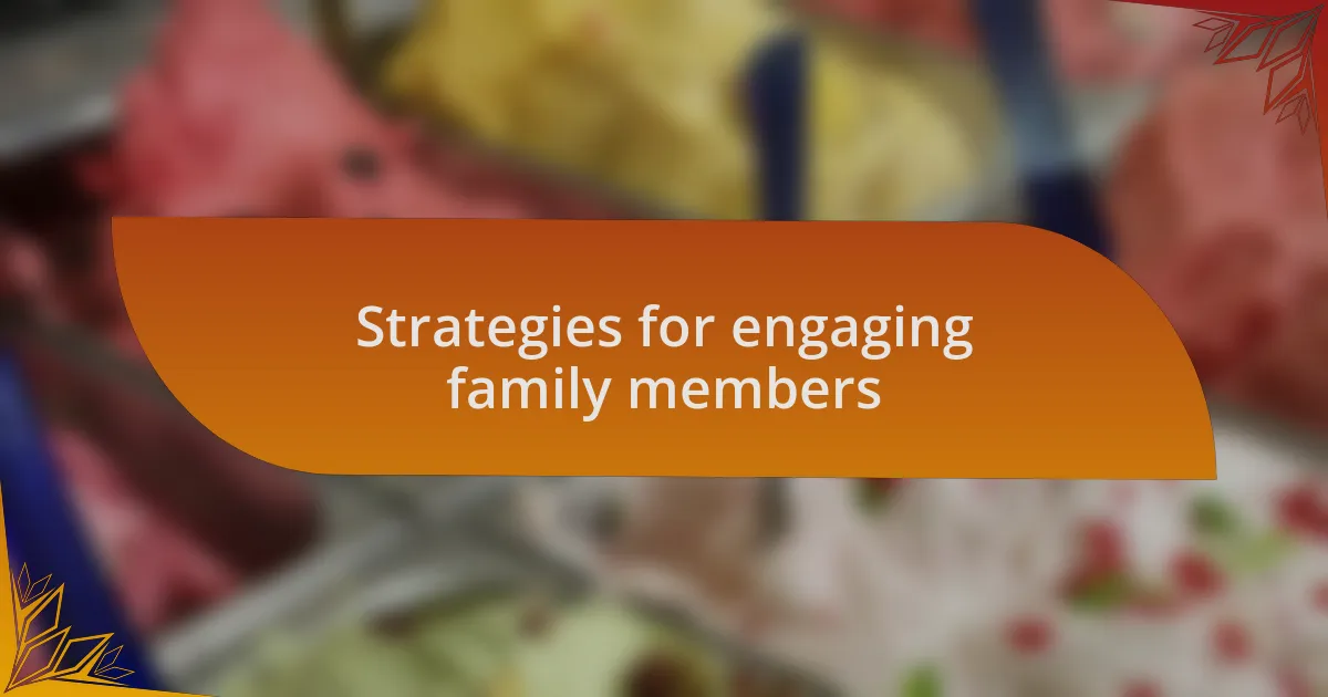 Strategies for engaging family members