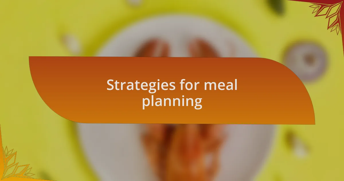 Strategies for meal planning