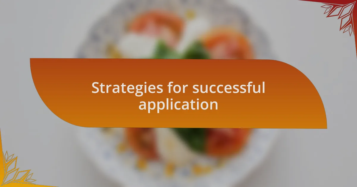Strategies for successful application
