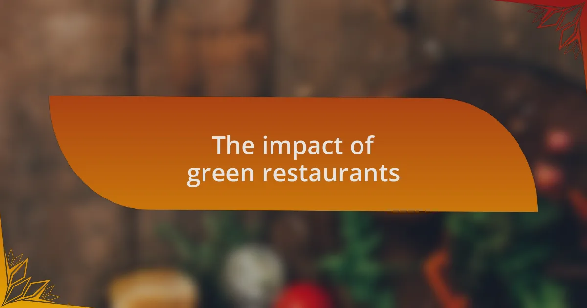 The impact of green restaurants