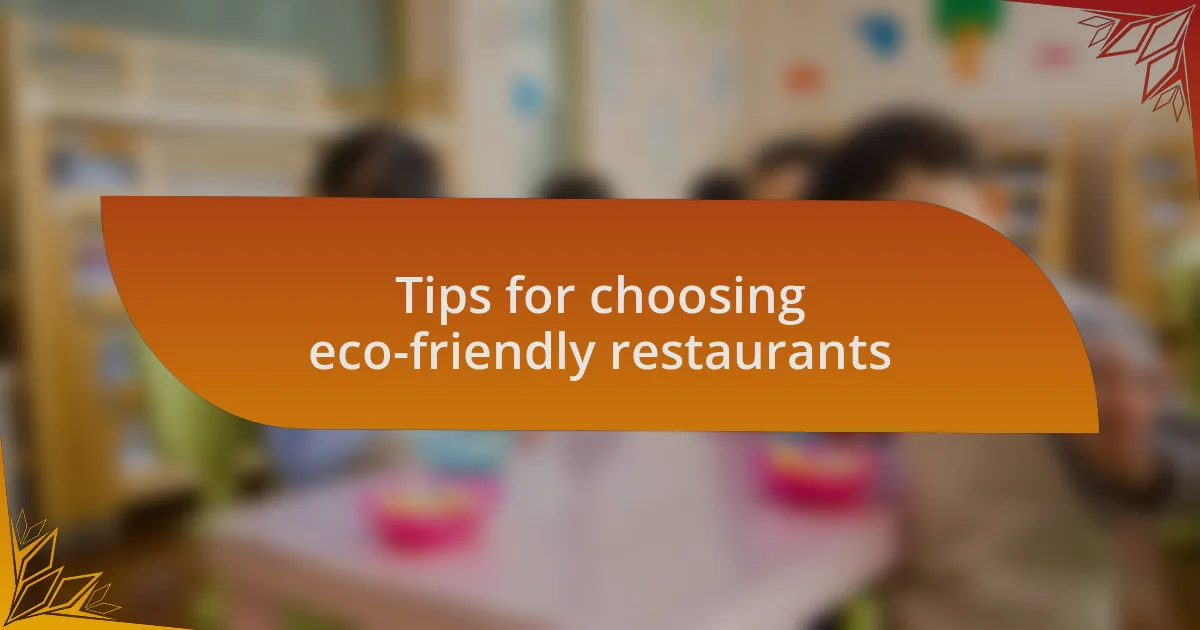 Tips for choosing eco-friendly restaurants