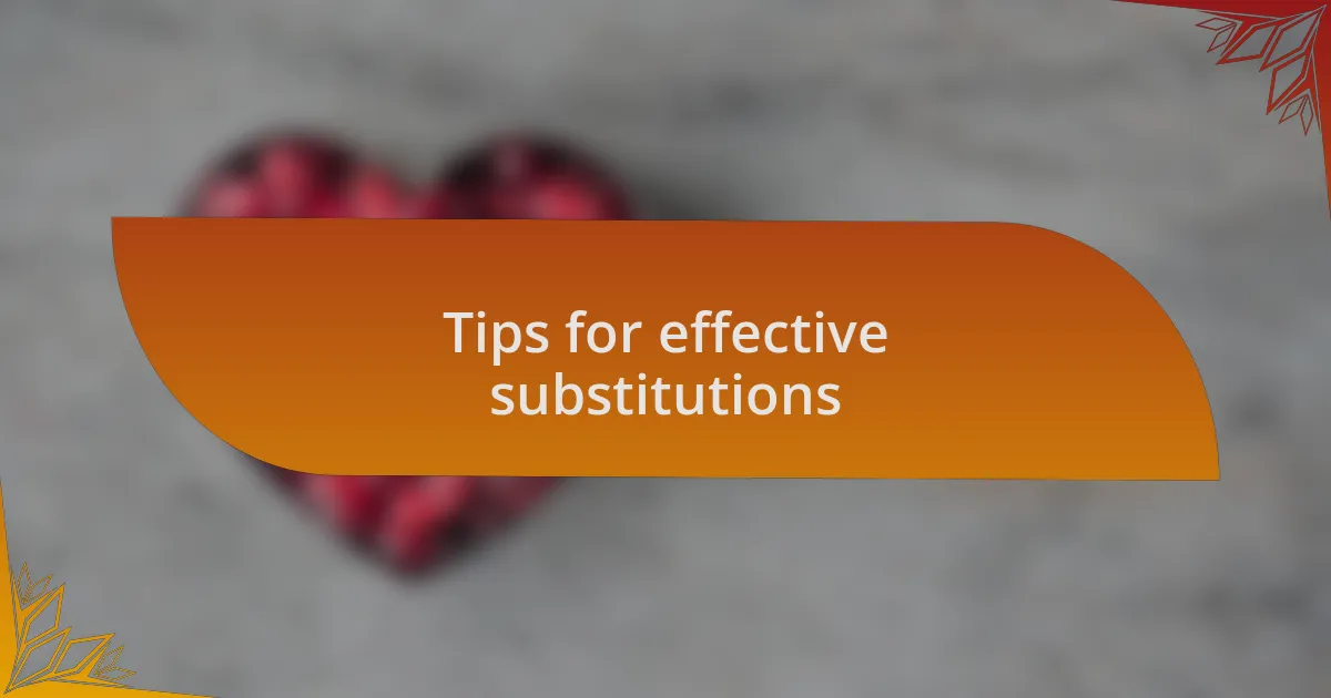 Tips for effective substitutions