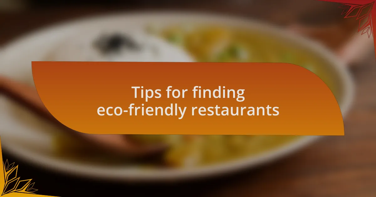 Tips for finding eco-friendly restaurants