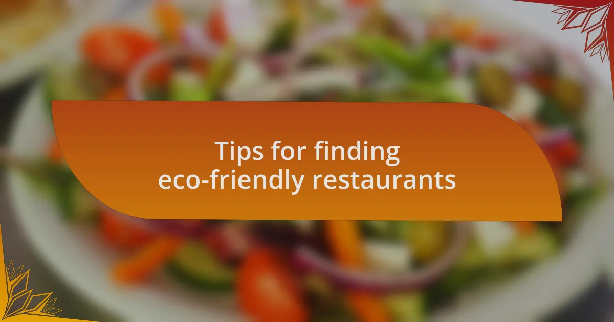 Tips for finding eco-friendly restaurants