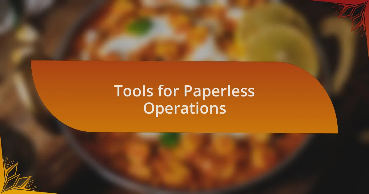 Tools for Paperless Operations