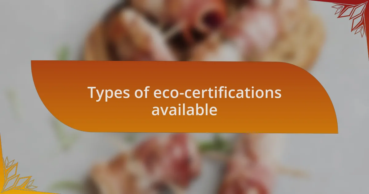 Types of eco-certifications available