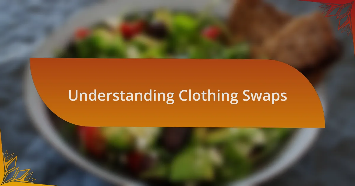 Understanding Clothing Swaps