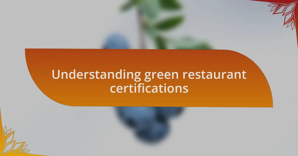 Understanding green restaurant certifications