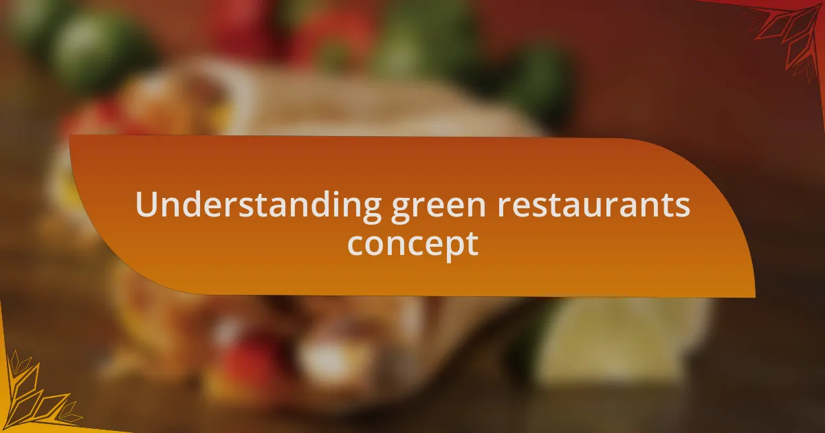Understanding green restaurants concept